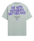 Die with memories not dreams